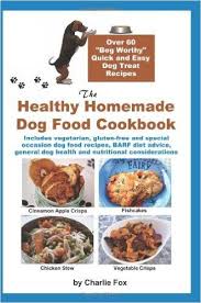 The Healthy Homemade Dog Food Cookbook Over 60 Beg Worthy Quick And Easy Dog Treat Recipes Includ Homemade Dog Food Dog Food Recipes Easy Dog Treat Recipes