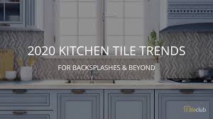 Kitchen backsplash trends for 2020. 2020 Kitchen Tile Trends For Backsplash Beyond Youtube