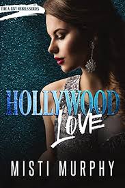 Hollywood Love by Misti Murphy