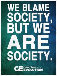 Collective Evolution On Twitter Blame Society Inspirational Words Interesting Quotes