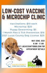 Where can i get the vacine from??? Low Cost Vaccination Microchip Clinic May 22 2021 Lucas County Canine Care Control