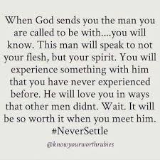 When God Sends You The Man You Are Called To Be With Inspirational Quotes Life Quotes Godly Relationship