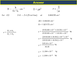 Tutorial 4 1 Calculate The Moment Of Inertia I And Bond Length R From Microwave Spectrum Of Co First Line J 0 To J 1 Transition In The Rotation Ppt Download