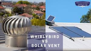 Which Is Better Whirlybird Or Solar Vent Heritage Plumbing Group