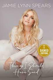Things I Should Have Said (Signed Book) by Jamie Lynn Spears, Hardcover |  Barnes & Noble®