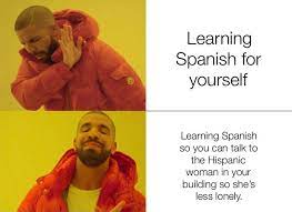 Learning Spanish For Yourself Meme Ahseeit
