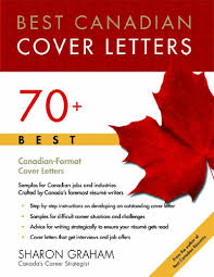 The following is an example of a cover letter for a customer service position. Best Canadian Cover Letters Graham Sharon 9781896324456 Amazon Com Books