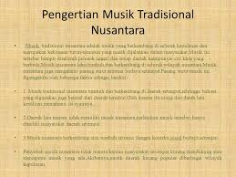 Arti, bentuk, jenis dan nilai estetis kritik tari. Musik Tradisional Nusantara Ppt Download