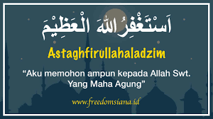 Lafal istighfar penghapus dosa 7 macam bacaan istighfar lengkap arab, latin, dan artinya. Astaghfirullahaladzim Tulisan Arab Dan Artinya Freedomsiana