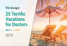 25 Terrific Vacations For Doctors