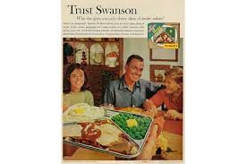 Check spelling or type a new query. Invented By Accident The Incredible Story Of How Tv Dinners Conquered The World Lovefood Com