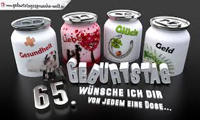 3d Geburtstagskarte Mit Gluckwunschen In Dosen Zum 65 Geburtstag Geburtstagsspruche Welt