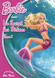 Barbie dans Le secret des sirènes T.1 Par Valérie Videau | Jeunesse |  Romans 6-10 ans | leslibraires.ca | Acheter des livres papier et numériques  en ligne