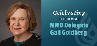 Dir. Gail Goldberg was also Vice Chair of Metropolitan Water District of  Southern California's board of directors and a leader in beginning our  on-going transformation. Her professionalism and…