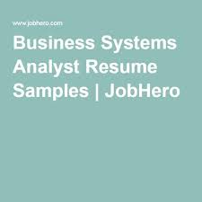 Business Systems Analyst Resume Samples Business Analyst Resume Business Analyst Business Systems