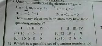 How many electrons in an atom could have these sets of quantum numbers? Tuin 13 Quantum Numbers Of The Electrons Are Given I N 4 Ms 4 Ii N