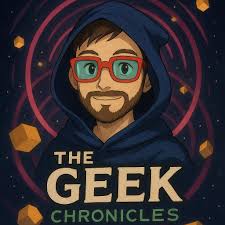 The Geek Chronicles