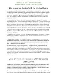 A no exam policy only uses a brief insurance history check to approve you for coverage so you should qualify. Life Insurance Quotes With No Medical Exam