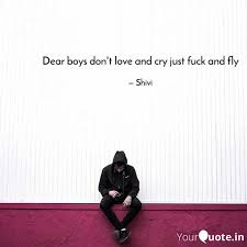 Dear Boys Don T Love And Quotes Writings By Aditya Nishant Yourquote Sign in to purchase instantly. dear boys don t love and quotes