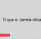 O Que é: Janela ótica - Entenda O Conceito