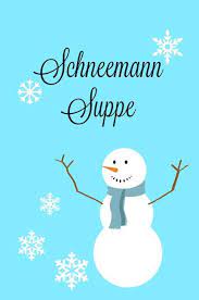 Schneemannsuppe etikett zum ausdrucken kostenlos / bildergebnis für schneemannsuppe anleitung. Pin Auf Weihnachten