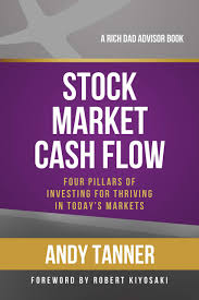 Anyone who wants to buy stock can go there and buy whatever is on offer from those who own the. Stock Market Cash Flow Four Pillars Of Investing For Thriving In Todays Markets Rich Dad Advisors Amazon De Tanner Andy Fremdsprachige Bucher