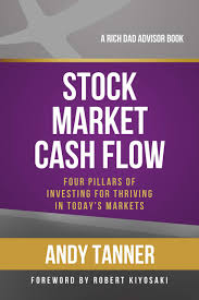 Marketwatch provides the latest stock market, financial and business news. Stock Market Cash Flow Four Pillars Of Investing For Thriving In Todays Markets Rich Dad Advisors Amazon De Tanner Andy Fremdsprachige Bucher