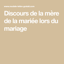 Discours De La Mere De La Mariee Lors Du Mariage La Mere De La Mariee Mere De La Mariee Discours Mariage Mariee