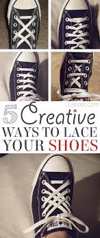 Take the right end of the lace in your hand. 5 Cool Ways To Tie Your Shoes Easy Fun Listotic