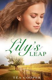 Lily's Leap eBook by Tea Cooper