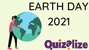 It is the 51st celebration of earth day and it is a unique one. 6 Ways To Celebrate Earth Day 2021 Blog Quizalize