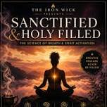 Sanctified and Holy Filled: The Science of Breath...