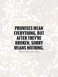 Broken promises quotes & sayings. Quotes About False Promises 46 Quotes