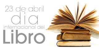 Día internacional del libro y del derecho de autor. Dia Internacional Del Libro El Origen De La Conmemoracion