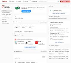 Once you start the work, without delay you must create a paypal or payoneer account for getting paid. Quora Partner Program Can You Make Thousands Of Dollars From Quora Patchesoft