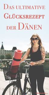 Das Ultimative Glucksrezept Der Danen Gluck Glucksforschung Positives Leben
