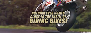 What's the best quote for riding a motorcycle? Quotes About Bike 297 Quotes