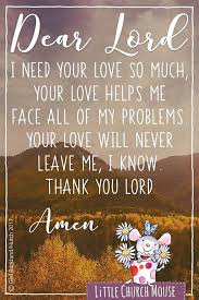 Lieber Herr Ich Brauche Deine Liebe So Sehr Deine Liebe Hilft Mir Allen Meinen Problemen Zu Be Faith Prayer Inspirational Bible Quotes Inspirational Message