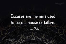 N is the study of organisms that live in the sea. Jim Rohn Quote Excuses Are The Nails Used To Build A House Of Failure Coolnsmart