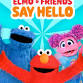 ELMO AND FRIENDS SAY HELLO event image