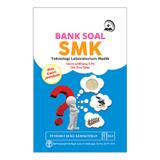 Berikut detail informasi tentang contoh soal kimia klinik analis kesehatan. Buku Smk Kesehatan Buku Bank Soal Smk Teknologi Laboratorium Medik