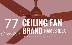 77 Catchy Ceiling Table Fan Brand Names Idea Brandyuva In Brand Names Creative Names Catchy Names
