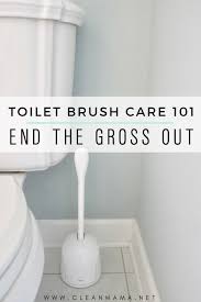 Arming yourself with some quality toilet cleaner is crucial in keeping your restroom as welcoming and hygienic as possible. Toilet Brush Care 101 End The Gross Out Clean Mama