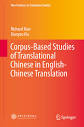 Corpus-Based Studies of Translational Chinese in English-Chinese ...