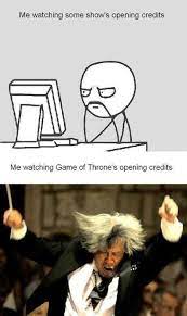 When game of thrones season ends. Game Of Thrones Funny Memes Game Of Thrones Funny Funny Games Watch Game Of Thrones