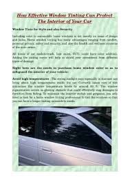 Now that you know the capabilities of all the different types of tint, nothing is stopping you from taking advantage of all of these great window tinting benefits. How Effective Window Tinting Can Protect The Interior Of Your Car