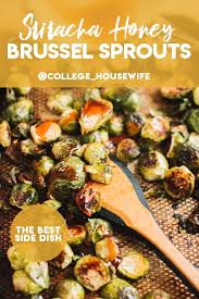 Honey Sriracha Brussels Sprouts The College Housewife Recipe Brussel Sprout Recipes Roasted Brussel Sprouts Appetizer Brussle Sprouts Recipe