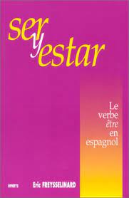 Conjuguer le verbe lier à indicatif, subjonctif, impératif, infinitif, conditionnel, participe, gérondif. Ser Y Estar Le Verbe Etre En Espagnol Freysselinard Eric 9782708008793 Amazon Com Books