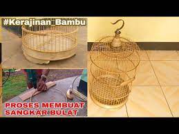 Sangkar bentuk bulat dari bambu mencoba membuat sendiri kurung atau sangkar burung yg bentuknya bulat, alhamdulillah jadi. Proses Cara Membuat Sangkar Bulat Dari Bambu Youtube