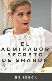 El admirador secreto de Sharon-Soy luna